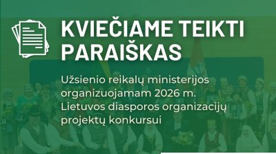 Kvietimas teikti paraiškas Lietuvos diasporos organizacijų projektų konkursui 2026 metams