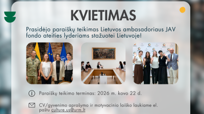 Kvietimas teikti paraiškas į Lietuvos ambasadoriaus JAV fondo ateities lyderiams stažuotė Lietuvoje