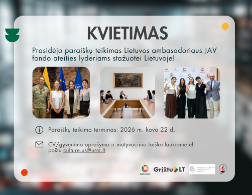 Kvietimas teikti paraiškas į Lietuvos ambasadoriaus JAV fondo ateities lyderiams stažuotė Lietuvoje