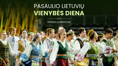 Užsienio reikalų ministro sveikinimas Pasaulio lietuvių vienybės dienos proga 